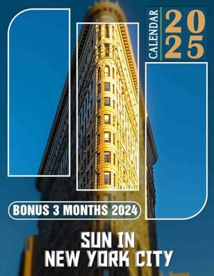 Sun in New York City Calendar 2025: Delight in Over a Year of Radiant Days in the City, Ideal for Keeping Your Schedule Bright and Efficient