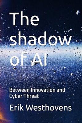 The shadow of AI: Between Innovation and Cyber Threat