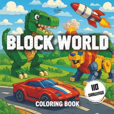 Block World: Boy’s Coloring Book: Fun and Creative Coloring Pages with Dinosaurs, Robots, Cars, Boats, and More