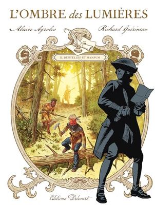 L'Ombre des lumières T02: Dentelles et Wampum