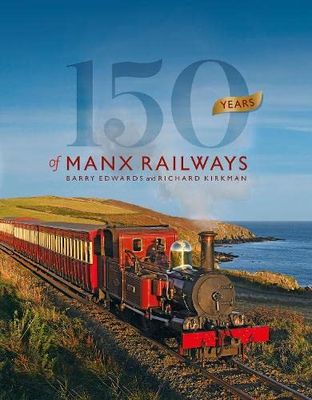 150 Years of Manx Railways