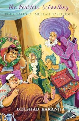 The Fearless Schoolboy: Four Tales of Mullah Nasruddin