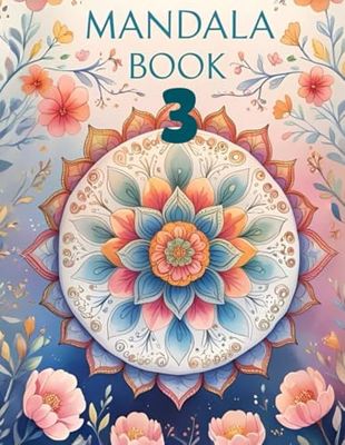 Mandala Magic 3: A New Chapter in Mindful Coloring