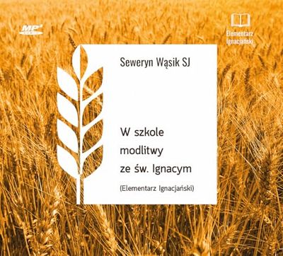 W szkole modlitwy ze św. Ignacym Audiobook