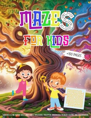 Maze for kids: Maze puzzle book for kids Ages +3| More than 100 Mazes - exercises fine motor skills, mindfulness, intelligence, perception, imagination, problem-solving and concentration