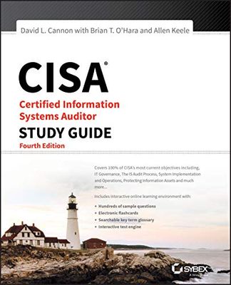 CISA Certified Information Systems Auditor Study Guide, 4th Edition