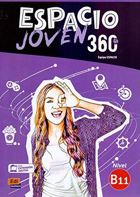 Espacio Joven 360º, NIVEL B1.1,: Libro del alumno