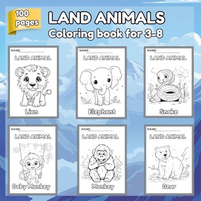 Land Animals Coloring book for kids 3-8: A journey to cute land animals for fun, simple, and educational adventures with 100 coloring pages