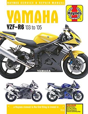 Haynes Yamaha YZF-R6 '03 to '05 Service and Repair Manual: 2003-2005