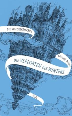 Die Spiegelreisende - Die Verlobten des Winters: Band 1