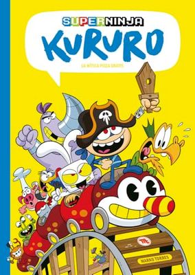 Superninja Kururo 3 - et la mythique pizza gratuite: et la mythique pizza gratuite
