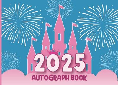 2025 Autograph Book: Collect Signatures & Photos of Favorite Characters, Princesses, and Celebrities | A Memory Keepsake for Theme Parks, Vacations, and Birthday Parties