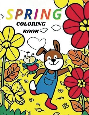 4 Seasons - Spring. A Coloring Book for Kids: Fun Coloring Pages for Children Ages 4-8