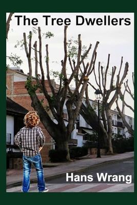 The Tree Dwellers: A fairytale story of living in a row of Holm Oak Trees