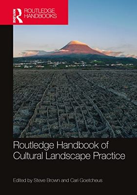 The Routledge Handbook of Cultural Landscape Practice