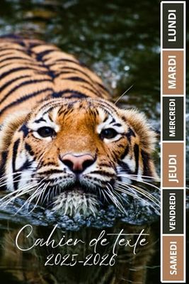 CAHIER DE TEXTE 2025-2026 TIGRE: Carnet de devoirs pour filles et garçons, pratique pour tous les matières : cm1 cm2 ce1 ce2 cp | Format a5 pour la rentrée scolaire