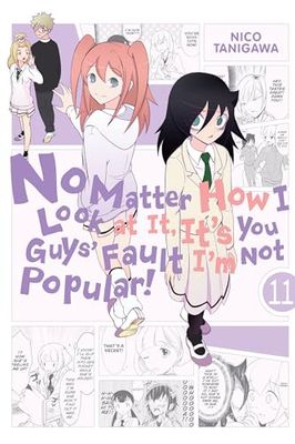 No Matter How I Look at It, It's You Guys' Fault I'm Not Popular! 11