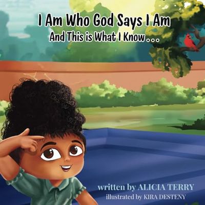 I Am Who God Says I Am And This is What I Know