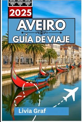 Aveiro Guía de viaje 2025: Un viaje por el modernismo, las salinas y la brisa marina