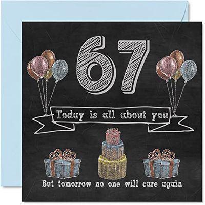 Funny 67th Birthday Cards for Men Woman - Chalk Blackboard - Happy Birthday Card for Auntie Mum Dad Nanny Grandad Gran Uncle Grandma Cousin, 145mm Humour Banter Greeting Cards