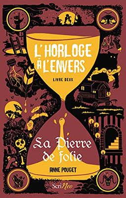 L'horloge à l'envers - Livre 2 La pierre de folie (02)