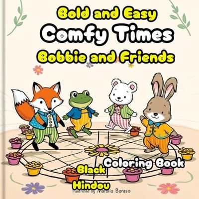 Comfy Times: Bold and Easy, Bobbie and Friends , Comfy Friends Coloring, Cute Animals, Coloring Book for Adults and Teens, Stress Relief, Coloring book for Kids