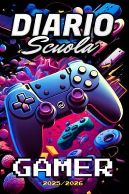 Diario Scuola 2025 2026 Gamer: Agenda Scolastica per Studente Scuola Elementari Medie Superiori