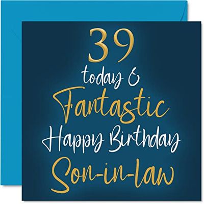 Fantastic 39th Birthday Cards for Son-in-law - 39 Today & Fantastic - Happy Birthday Card for Son-in-law from in-laws, Son Gifts, 145mm Greeting Cards Gift