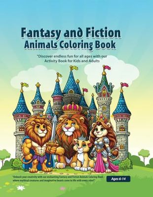 fantasy and fiction animals coloring book: Discover endless fun for all ages with our Activity Book for Kids and Adults