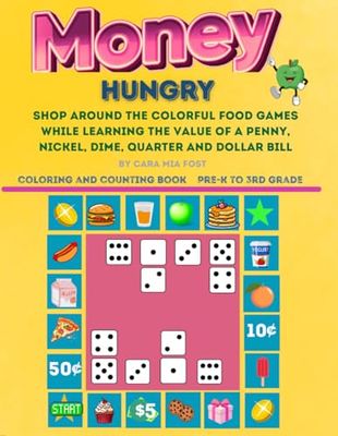 Money Hungry: Learn The Value Of A Penny, Nickel, Dime, Quarter, And Dollar Bill