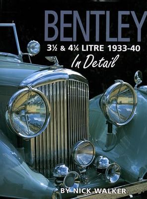 Bentley 3 1/2 & 4 1/4 Litre 1933-40 In Detail