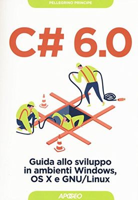 C 6.0. Guida allo sviluppo in ambienti Windows, OS X e GNU/Linux