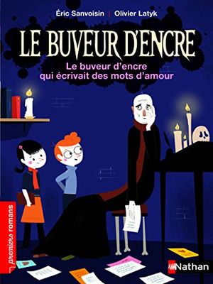 Le buveur d'encre qui écrivait des mots d'amour - Roman Fantastique - De 7 à 11 ans