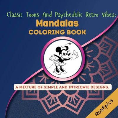 Classic Toons And Psychedelic Retro Vibes: Mandalas Coloring Book: Cute and Fun Coloring Pages with animals and nature for all ages