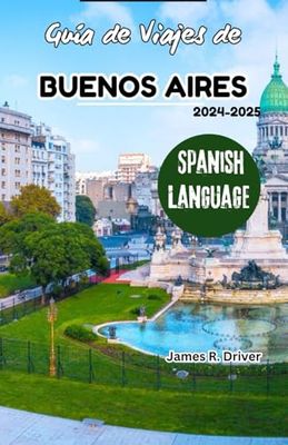 Guía de Viajes de Buenos Aires 2024-2025