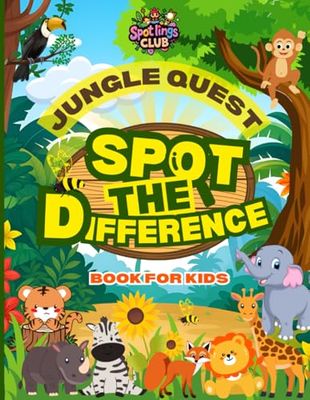 Spotlings Club Spot The Difference Book for Kids: Jungle Quest With 30 Jungle Themed puzzles & 150 Differences To Spot, Perfect for Boosting Kids' Observational Skills