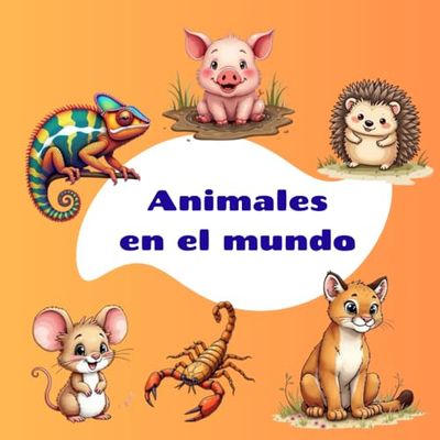 Libro Animales en el mundo: selva, granja, mascotas, insectos, reptiles, felinos. Para niños pequeños. Imágenes en color. Primeras palabritas, primeras palabras.
