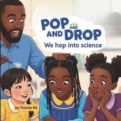 Pop and Drop, We love to Hop Into Science
