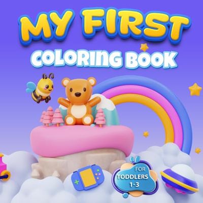 My First Coloring Book For Toddlers Ages 1-3 Discover and Learn: For Kids 1-3 | 53 Illustrations | Thick Lines | Description
