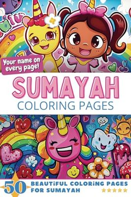 Sumayah Coloring Pages: Wow-Effect! Your name on every page - Sumayah coloring book - 6x9" - 50x Sumayah coloring page - Fantastic Gift