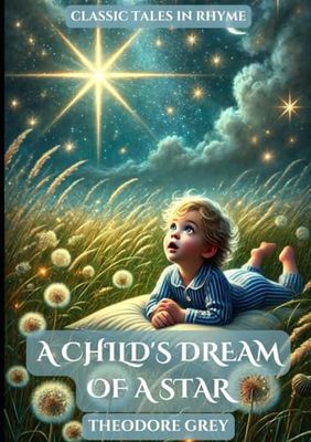A Child's Dream of a Star: Classic Tales in Rhyme