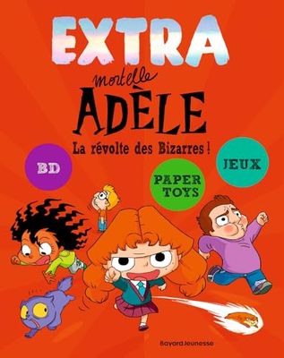 EXTRA Mortelle Adèle T3 - La revolte des bizarres !