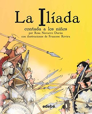 La iliada contada a los niños / The Iliada for Children