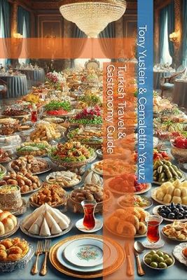 Turkish Travel & Gastronomy Guide