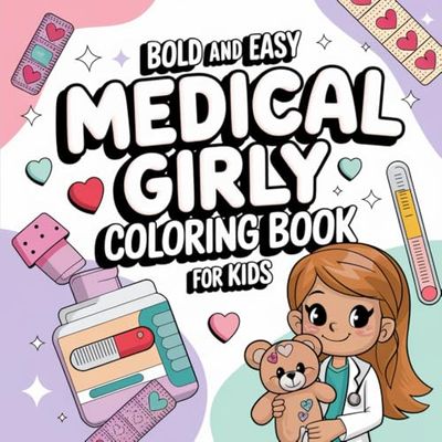 Bold And Easy Medical Girly Coloring Book For Kids