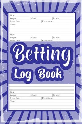 Betting Log Book: Sports Betting Notebook | Sports Betting Gifts | Football, Tennis, Soccer, Basketball, Horse Betting Book | gambling log book