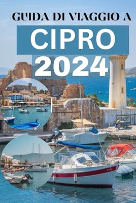 GUIDA DI VIAGGIO A CIPRO 2024