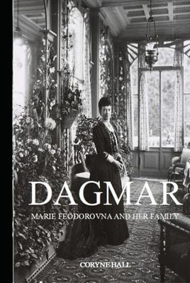 DAGMAR: MARIE FEODOROVNA AND HER FAMILY