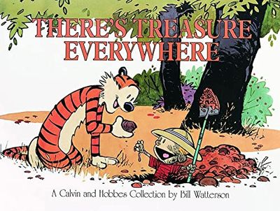 There's Treasure Everywhere: A Calvin and Hobbes Collection: Volume 15