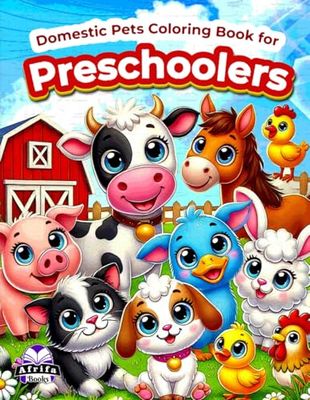 Domestic Pets Coloring Book for Preschoolers: Cute Farms Animals for Kids Ages 3-5, 6-8, Early Childhood Learning Books for Toddlers and Kindergarten, Identify Home Animals